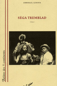 LIVRE Séga Tremblad, d'Emmanuel Genvrin