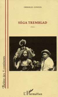 LIVRE Séga Tremblad, d'Emmanuel Genvrin